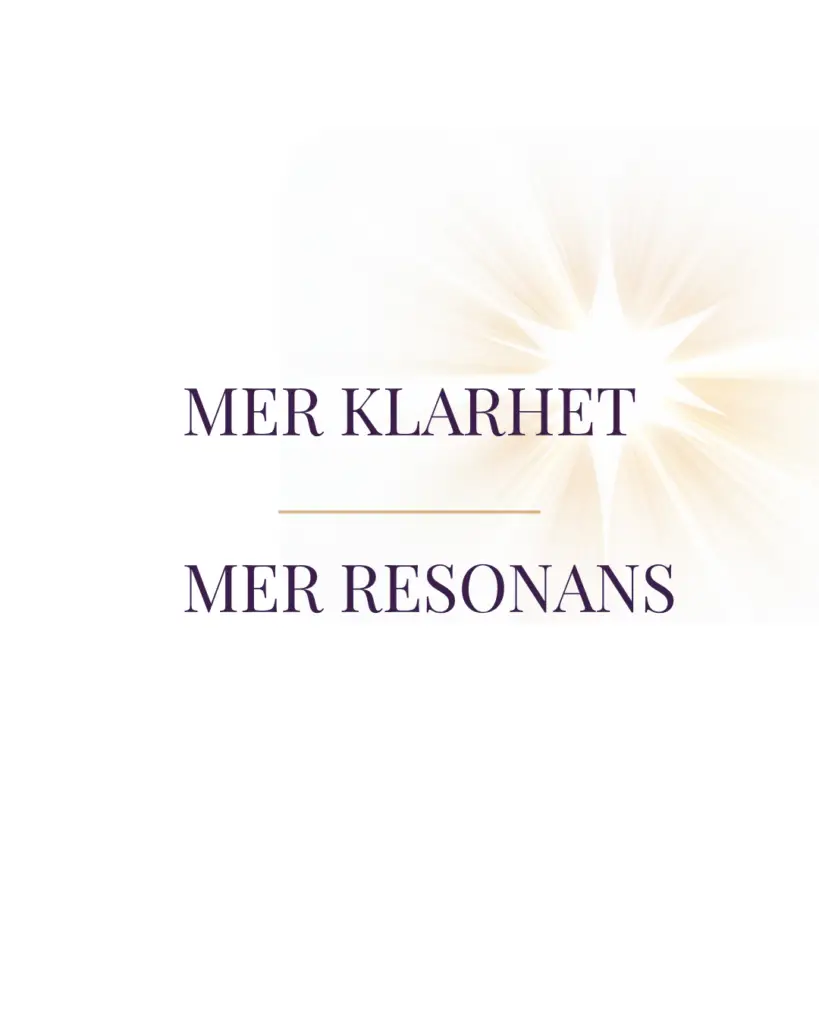 mer klarhet - mer resonans