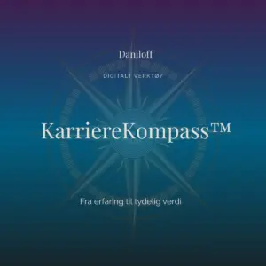 Daniloff Divitalt verktøy Karrierekompass Fra erfaring til tydelig verdi.